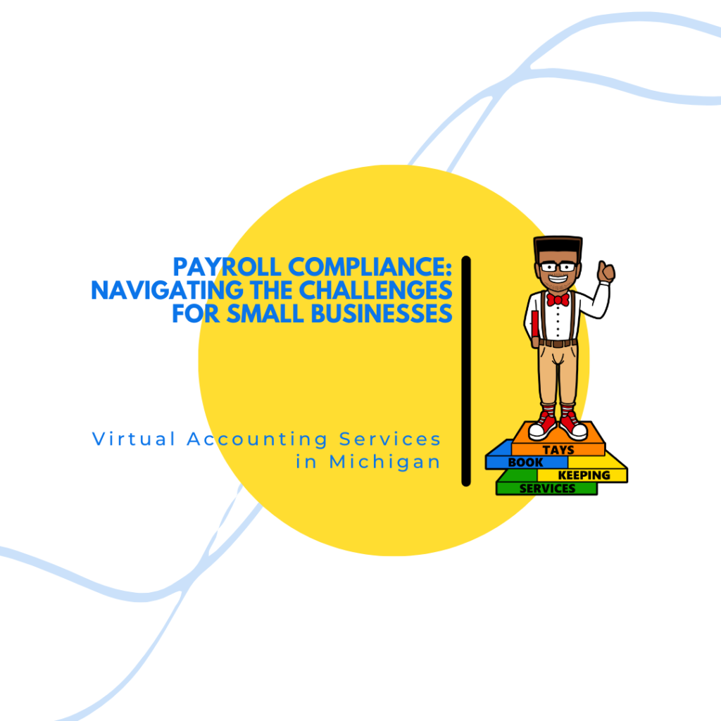 Payroll Compliance- Navigating the Challenges for Small Businesses